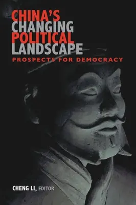 Schimbarea peisajului politic al Chinei: Perspective pentru democrație - China's Changing Political Landscape: Prospects for Democracy