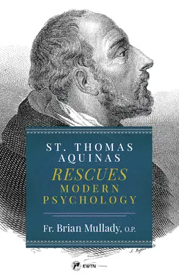 Sfântul Toma de Aquino salvează psihologia modernă - St. Thomas Aquinas Rescues Modern Psychology