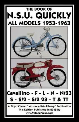 Book of the Nsu Quickly Toate modelele 1953-1963 - Book of the Nsu Quickly All Models 1953-1963