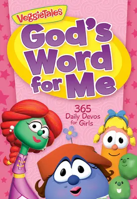 Cuvântul lui Dumnezeu pentru mine: 365 de meditații zilnice pentru fete - God's Word for Me: 365 Daily Devos for Girls
