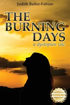 The Burning Days (Zile în flăcări): O poveste distopică - The Burning Days: A dystopian tale