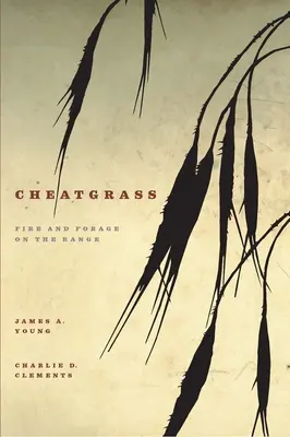 Cheatgrass: Focul și furajele de pe câmp - Cheatgrass: Fire and Forage on the Range