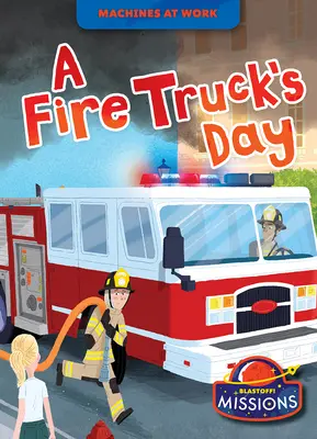 Ziua unui camion de pompieri - A Fire Truck's Day