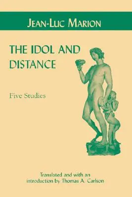Idolul și distanța: Cinci studii - Idol and Distance: Five Studies