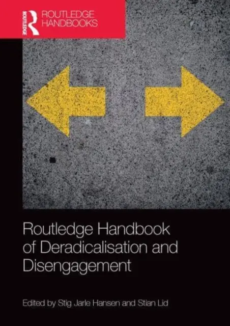 Manualul Routledge de deradicalizare și dezangajare - Routledge Handbook of Deradicalisation and Disengagement