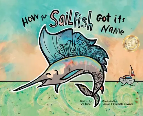 Cum și-a primit numele peștele voal: O poveste cu pești marini în care imaginația prinde viață (4-10 ani) - How the Sailfish Got Its Name: A Marine Life Fish Story Where Imagination Comes Alive (ages 4-10)