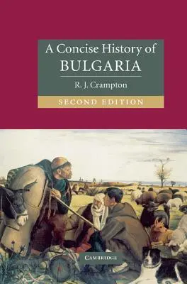 O istorie concisă a Bulgariei - A Concise History of Bulgaria