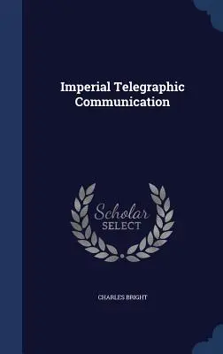 Comunicarea telegrafică imperială - Imperial Telegraphic Communication