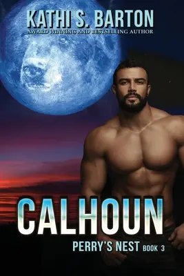 Calhoun: Cuibul lui Perry: Romantism paranormal - Calhoun: Perry's Nest: Paranormal Romance