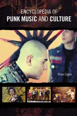 Enciclopedia muzicii și culturii punk - Encyclopedia of Punk Music and Culture