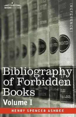 Bibliografia cărților interzise - Volumul I - Bibliography of Forbidden Books - Volume I