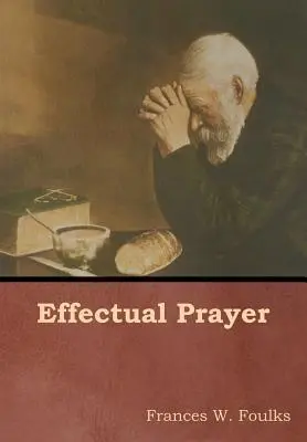 Rugăciunea Eficientă - Effectual Prayer