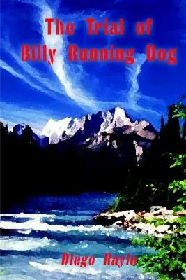 Procesul lui Billy Running Dog - The Trial of Billy Running Dog