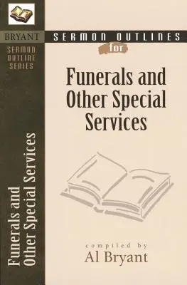 Schițe de predici pentru înmormântări și alte servicii speciale - Sermon Outlines for Funerals and Other Special Services
