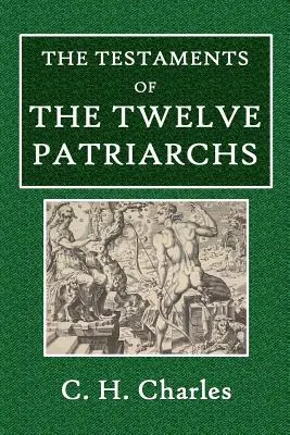 Testamentele celor doisprezece patriarhi (The Testaments of the Twelve Patriarchs) - The Testaments of the Twelve Patriarchs