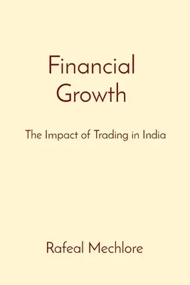 Creșterea financiară: Impactul comerțului în India - Financial Growth: The Impact of Trading in India