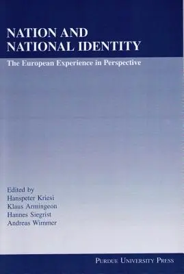 Națiunea și identitatea națională: Experiența europeană în perspectivă - Nation and National Identity: The European Experience in Perspective