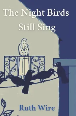 Păsările de noapte încă mai cântă - The Night Birds Still Sing
