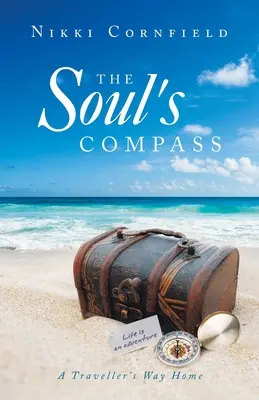 Compasul Sufletului: A Traveller's Way Home - The Soul's Compass: A Traveller's Way Home