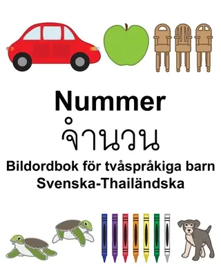 Swedish-Thai Number/จำนวน Dicționar ilustrat pentru copii bilingv - Svenska-Thailndska Nummer/จำนวน Bildordbok fr tvsprkiga barn