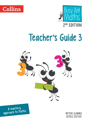 Busy Ant Maths -- Teacher's Guide 3: [Ediție revizuită] - Busy Ant Maths -- Teacher's Guide 3: [Revised Edition]