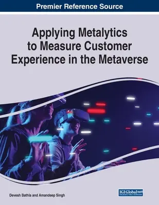 Aplicarea Metalytics pentru măsurarea experienței clienților în Metaverse - Applying Metalytics to Measure Customer Experience in the Metaverse