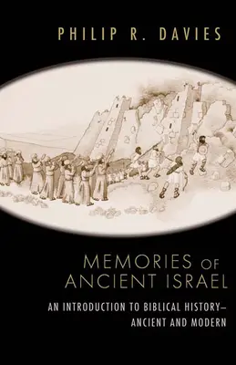 Amintiri din Israelul antic: O introducere în istoria biblică - antică și modernă - Memories of Ancient Israel: An Introduction to Biblical History--Ancient and Modern