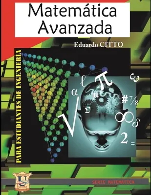 Matemtica avansată: Para estudiantes de ingeniera - Matemtica avanzada: Para estudiantes de ingeniera