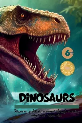 Dinozauri!!!: Descoperirea creaturilor preistorice prin imagini și informații uimitoare - Dinosaurs!!: Discovering Prehistoric Creatures Through Amazing Images and Information