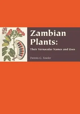 Plante zambiene: denumirile lor vernaculare și utilizări - Zambian Plants: their vernacular names and uses