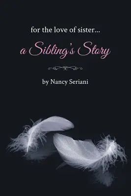 Pentru dragostea de soră...Povestea unui frate - For the Love of Sister...A Sibling's Story