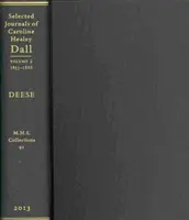 Jurnale selectate de Caroline Healey Dall: Volumul 2 - Selected Journals of Caroline Healey Dall: Volume 2