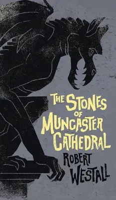 Pietrele catedralei Muncaster: Two Stories of the Supernatural (Două povestiri supranaturale) - The Stones of Muncaster Cathedral: Two Stories of the Supernatural