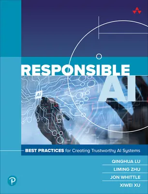 Inteligența artificială responsabilă: Cele mai bune practici pentru crearea unor sisteme de inteligență artificială demne de încredere - Responsible AI: Best Practices for Creating Trustworthy AI Systems