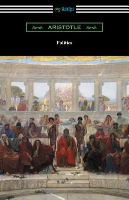 Politică (Traducere de Benjamin Jowett) - Politics (Translated by Benjamin Jowett)