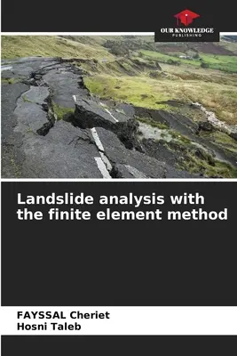 Analiza alunecărilor de teren cu ajutorul metodei elementelor finite - Landslide analysis with the finite element method