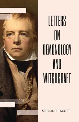 Scrisori despre demonologie și vrăjitorie - Letters on Demonology and Witchcraft