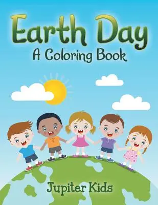 Ziua Pământului (o carte de colorat) - Earth Day (A Coloring Book)