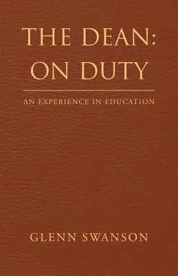 Decanul: la datorie: O experiență în educație - The Dean: on Duty: An Experience in Education