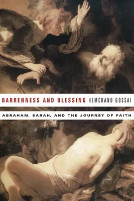 Sterilitate și binecuvântare: Abraham, Sarah și călătoria credinței - Barrenness and Blessing: Abraham, Sarah, and the Journey of Faith
