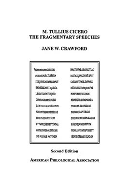 M. Tullius Cicero, Discursuri fragmentare: O ediție cu comentarii - M. Tullius Cicero, the Fragmentary Speeches: An Edition with Commentary