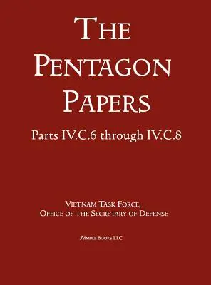 Statele Unite ale Americii - Vietnam Relations 1945 - 1967 (The Pentagon Papers) (Volume 5) - United States - Vietnam Relations 1945 - 1967 (The Pentagon Papers) (Volume 5)