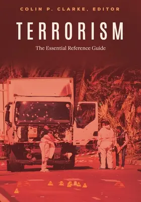 Terorism: Ghidul esențial de referință - Terrorism: The Essential Reference Guide