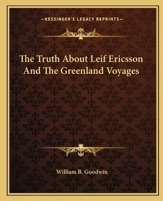 Adevărul despre Leif Ericsson și călătoriile în Groenlanda - The Truth About Leif Ericsson And The Greenland Voyages