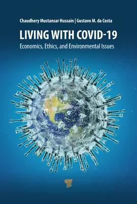 Trăind cu Covid-19: Aspecte economice, etice și de mediu - Living with Covid-19: Economics, Ethics, and Environmental Issues