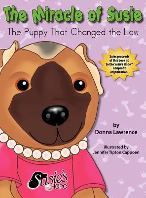 Miracolul lui Susie cățelușa care a schimbat legea - The Miracle of Susie the Puppy That Changed the Law