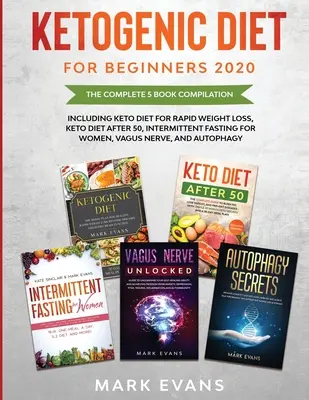 Dieta Ketogenică pentru Începători 2020: Compilația completă de 5 cărți, inclusiv - Keto pentru pierderea rapidă în greutate, Pentru după 50 de ani, Post intermitent pentru Wome - Ketogenic Diet for Beginners 2020: The Complete 5 Book Compilation Including - Keto for Rapid Weight Loss, For After 50, Intermittent Fasting for Wome