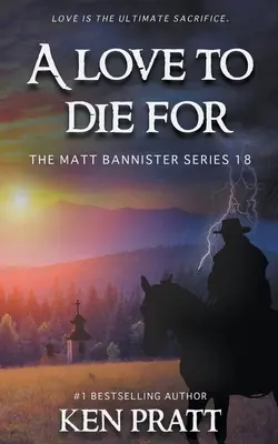 A Love to Die For: Un roman western creștin - A Love to Die For: A Christian Western Novel