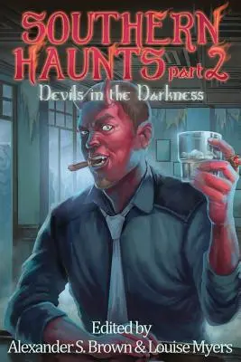 Southern Haunts: Diavoli în întuneric - Southern Haunts: Devils in the Darkness