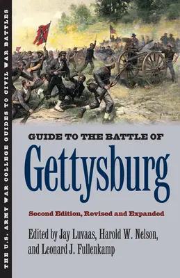 Ghid pentru bătălia de la Gettysburg: Ediția a doua, revizuită și extinsă - Guide to the Battle of Gettysburg: Second Edition, Revised and Expanded